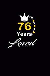 76 Years Loved
