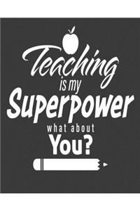 Teaching is my super power