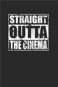 Straight Outta The Cinema 120 Page Notebook Lined Journal for Movie Lovers