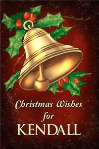 Christmas Wishes for Kendall