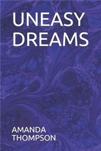 Uneasy Dreams