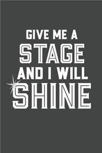 Give Me A Stage