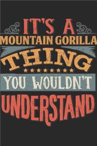 It's A Mountain Gorilla Thing You Wouldn't Understand