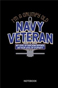 Im A Grumpy Old Navy Veteran Notebook