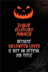Donor Relations Manager Because Halloween Lover Is Not An Official Job Title