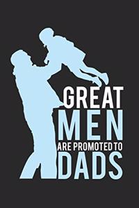 Great men are promoted to Dads!