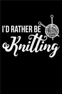 I'd Rather be Knitting