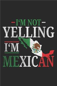 I'm Not Yelling I'm Mexican