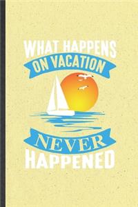 What Happens on Vacation Never Happened