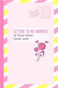 Letters to My Daughter, Our Precious Memories, Keepsake Journal