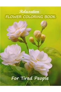 Relaxation Flower Coloring Book for Tired People