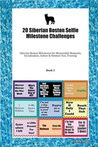 20 Siberian Boston Selfie Milestone Challenges