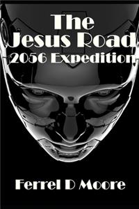 Jesus Road- 2056 Expedition