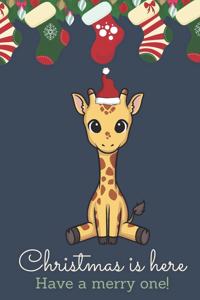 Christmas Is Here Have A Merry One: Festive Kawaii Chibi Jungle Giraffe Dressed Up Like Santa with a Red White Hat. Holiday Stockings and Ornaments Notebook Cover. Great Journal Gift o