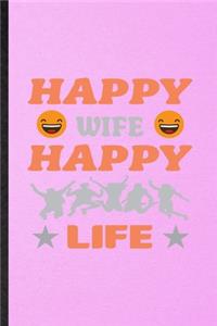 Happy Wife Happy Life
