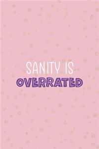 Sanity Is Overrated