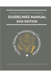 Federal Sentencing Commission Guidelines Manual 2016