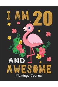 I Am 20 And Awesome Flamingo Journal