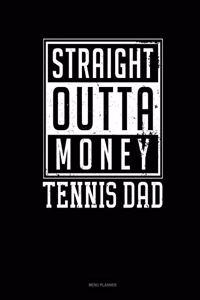 Straight Outta Money Tennis Dad