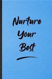 Nurture Your Best