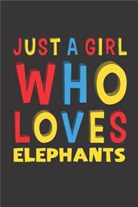 Just A Girl Who Loves Elephants