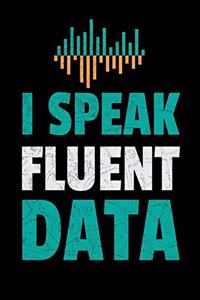 I speak Fluent Data