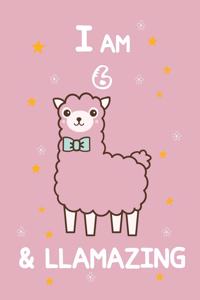 I AM 6 & LLamazing