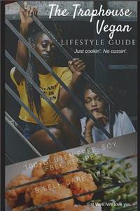 Traphouse Vegan, Lifestyle Guide