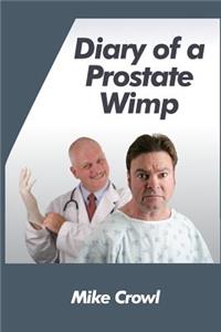 Diary of a Prostate Wimp