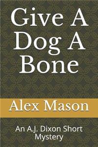 Give a Dog a Bone
