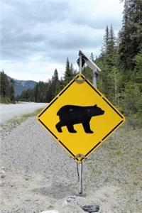 Bear Warning Road Sign Journal