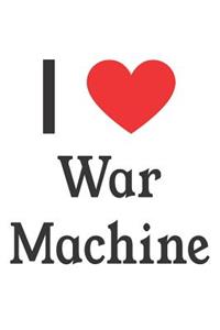 I Love War Machine: War Machine Designer Notebook