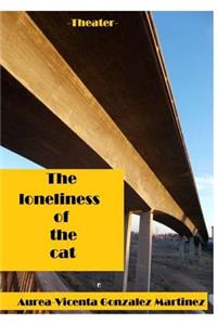 Loneliness of the Cat