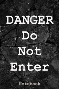 Danger Do Not Enter