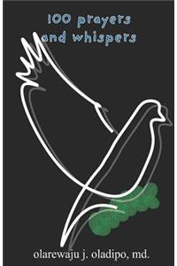 100 Prayers and Whispers