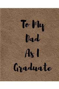 To My Dad As I Graduate