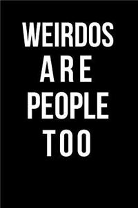 Weirdos Are People Too