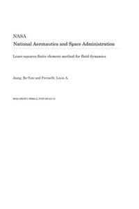 Least-Squares Finite Element Method for Fluid Dynamics