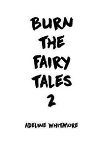 Burn the Fairy Tales 2