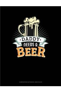 Daddy Needs a Beer