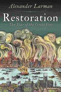 Restoration The Year Of The Great Fire