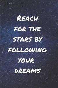 Reach for the Stars by Following Your Dreams