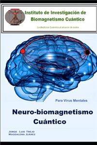 Neurobiomagnetismo Cuántico