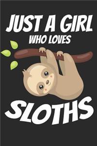 Just a Girl Who Loves Sloths