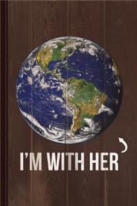 I'm with Her Mother Earth Journal Notebook