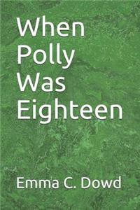 When Polly Was Eighteen