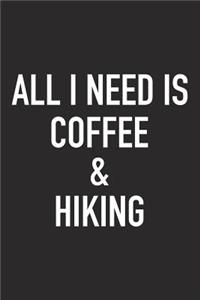 All I Need Is Coffee and Hiking