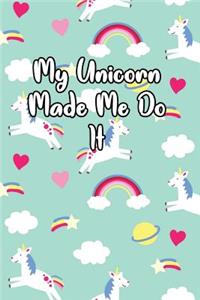 My Unicorn Made Me Do It