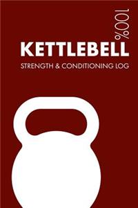 Kettlebell Strength and Conditioning Log