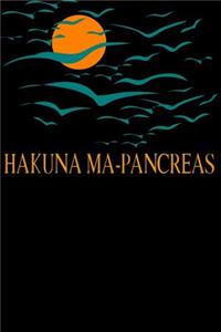Hakuna Ma-Pancreas